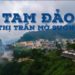Bỏ túi tất tần tật kinh nghiệm đi du lịch tam đảo